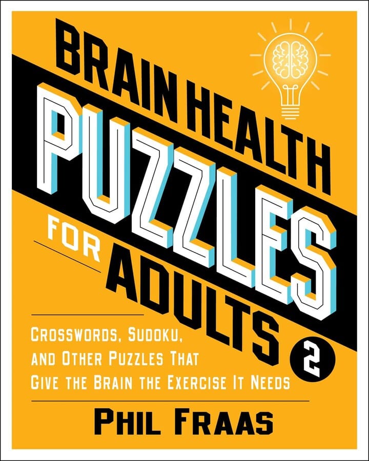 Book cover image of Phil Fraas's Brain Health Puzzle Book for Adults 2, Yellow with black and white letters.